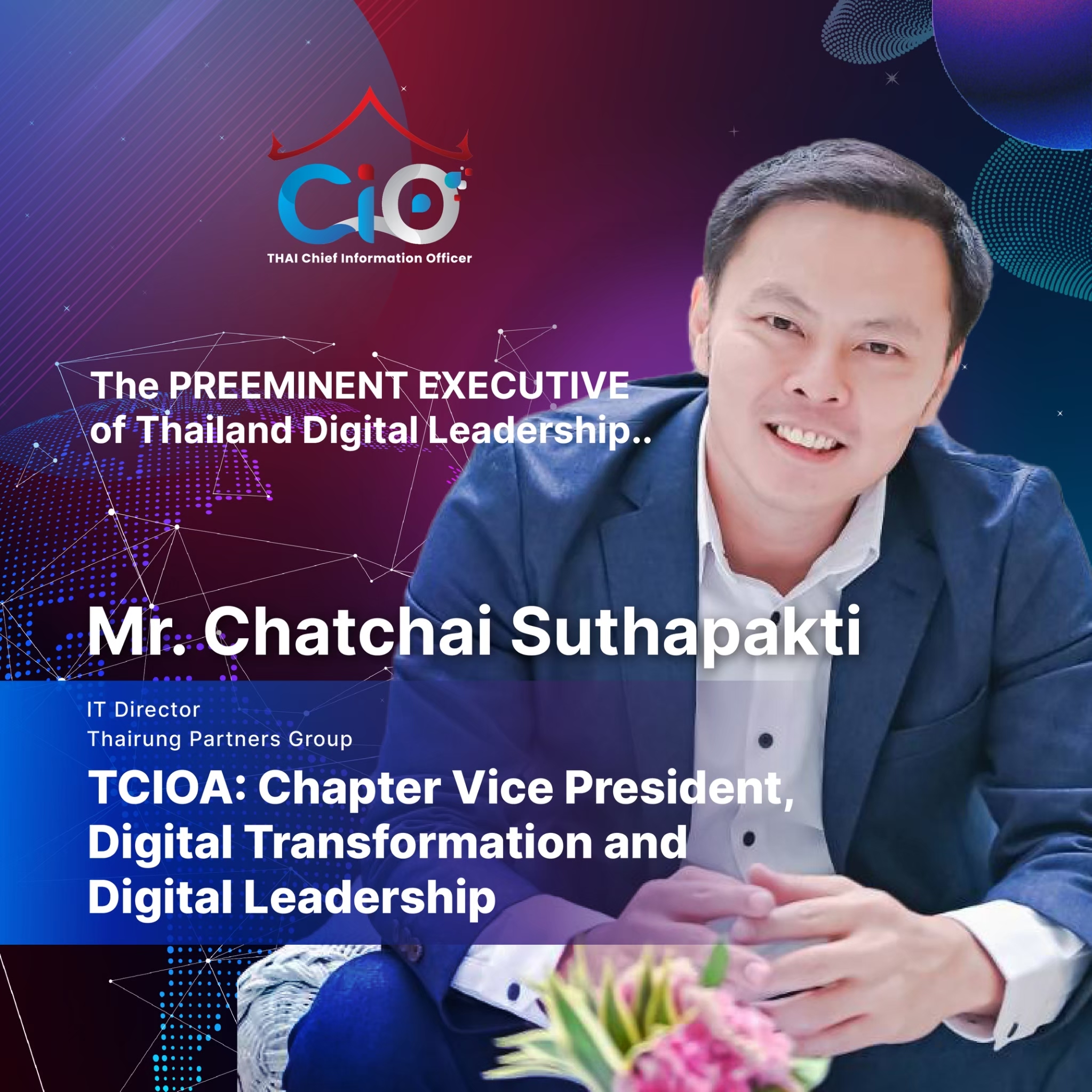Chatchai Suthapakti as TCIOA Chapter Vice President for digital transformation and digital leadership